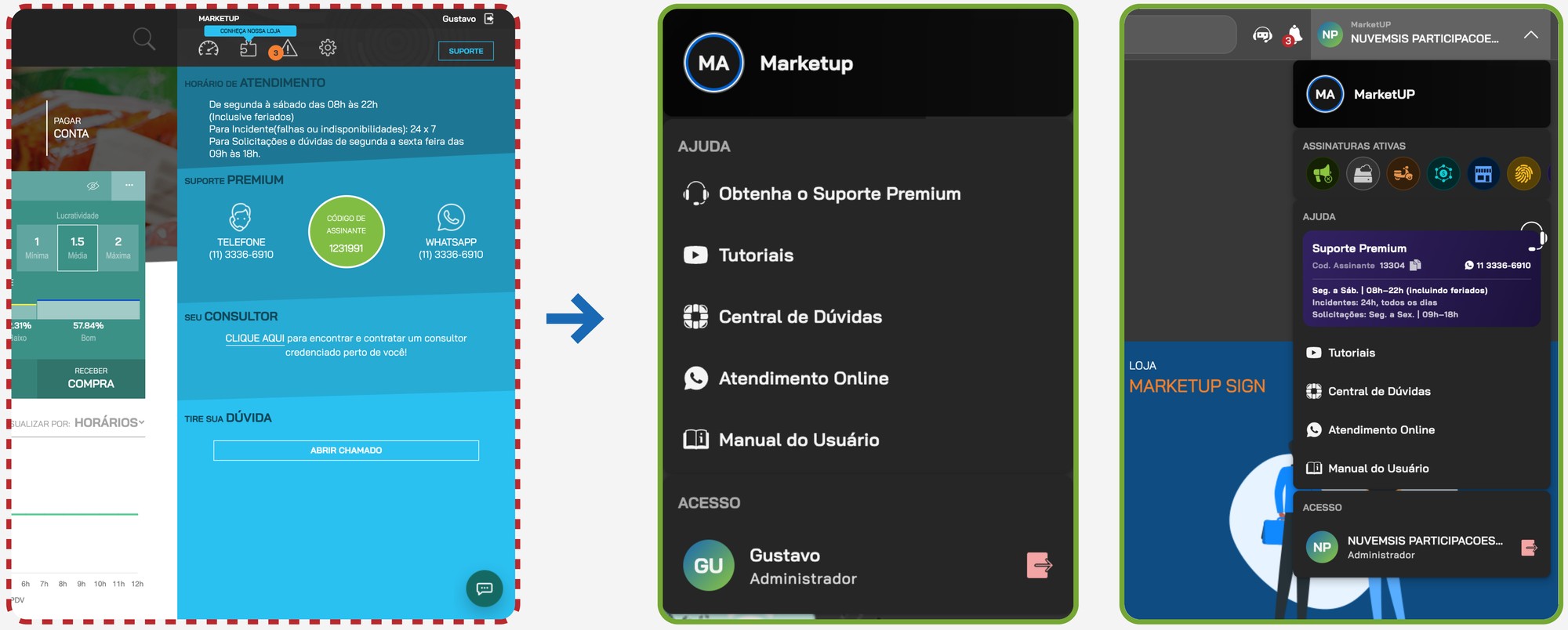 Painel antigo do botão Suporte e o menu da conta novo, sem e com Suporte Premium.